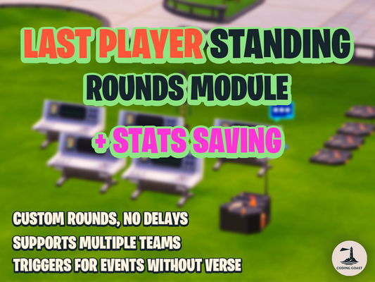 Last Player Standing Rounds Module + Stats Saving. Custom Rounds, No Delays. Supports Multiple Teams. Triggers For Events Without Verse. Displayed over a blurred screen capture of UEFN setup.