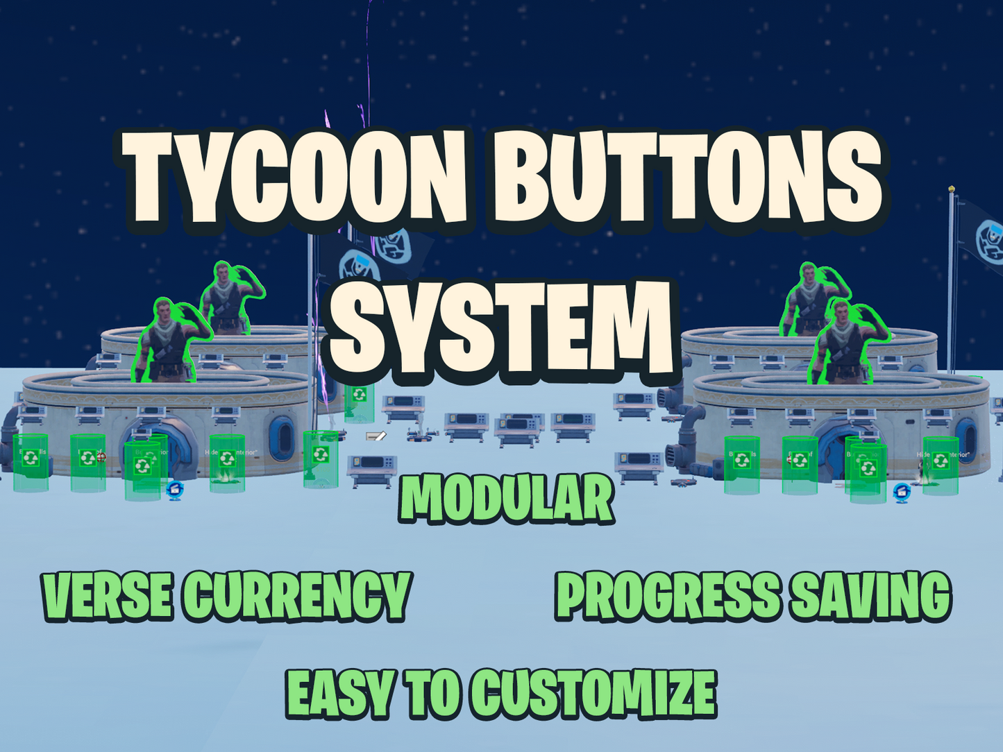Tycoon System. Modular. Verse Currency. Progress Saving. Easy to Customize. Displayed over a screen capture of UEFN setup.