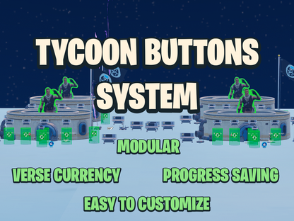 Tycoon System. Modular. Verse Currency. Progress Saving. Easy to Customize. Displayed over a screen capture of UEFN setup.